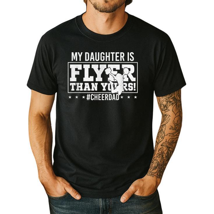 My Daughter Is Flyer Than Yours Cheer Dad Father's Day Men's Casual T-Shirt