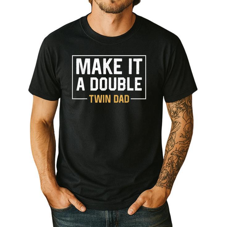 Make It A Double Twin Dad Fathers Day T-Shirt Men's Casual T-Shirt