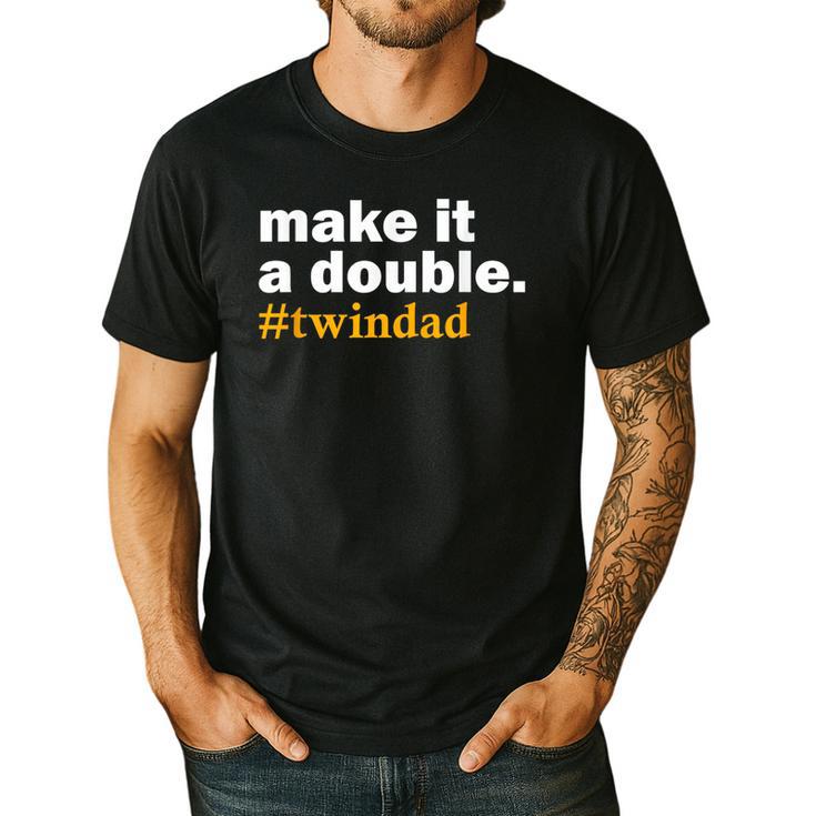 Make It a Double Twin Parent New Dad Men's Casual T-Shirt