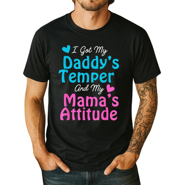 Family Tee I Got My Daddy's Temper And Mama's Attitude Men's Casual T-Shirt