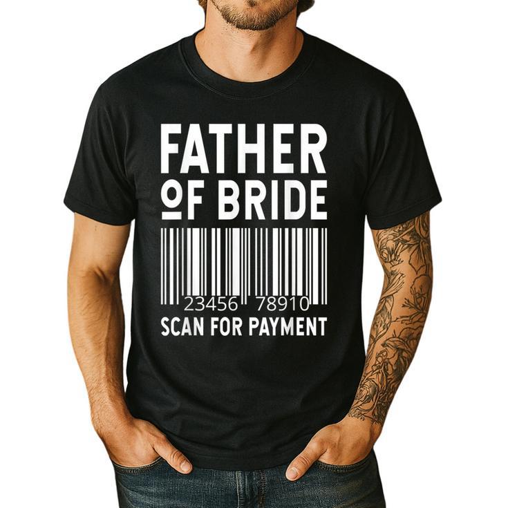 Father Of The Bride Scan For Wedding Marriage Bride Dad Men's Casual T-Shirt