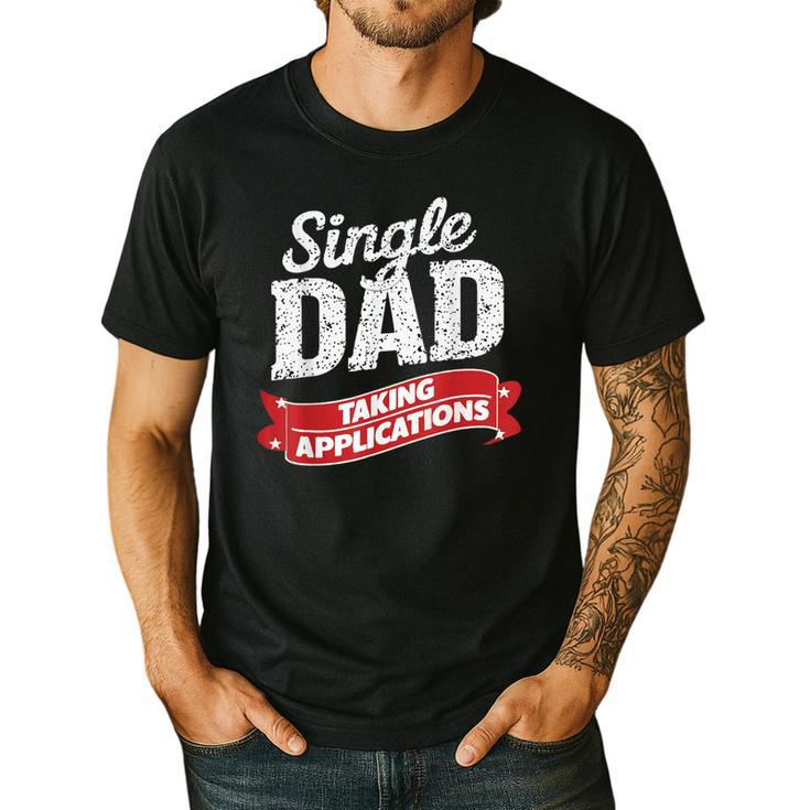 Father Single Dad Taking Applications Men's Casual T-Shirt