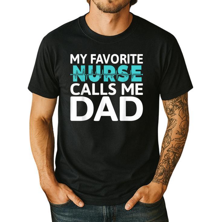 My Favorite Nurse Calls Me Dad Daughter Hospital Nursing Men's Casual T-Shirt
