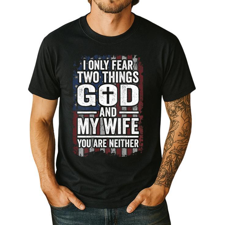 I Only Fear Two Things God And My Wife Dad Husband ON Back Men's Casual T-Shirt