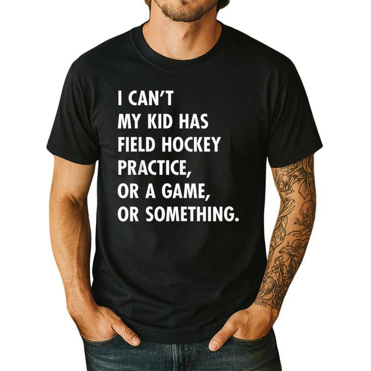 Field Hockey Mom And Dad Practice Game Men's Casual T-Shirt
