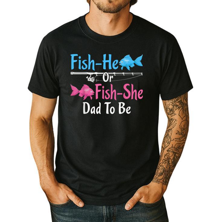 Fish-He Or Fish-She Dad To Be Gender Reveal Baby Shower Men's Casual T-Shirt