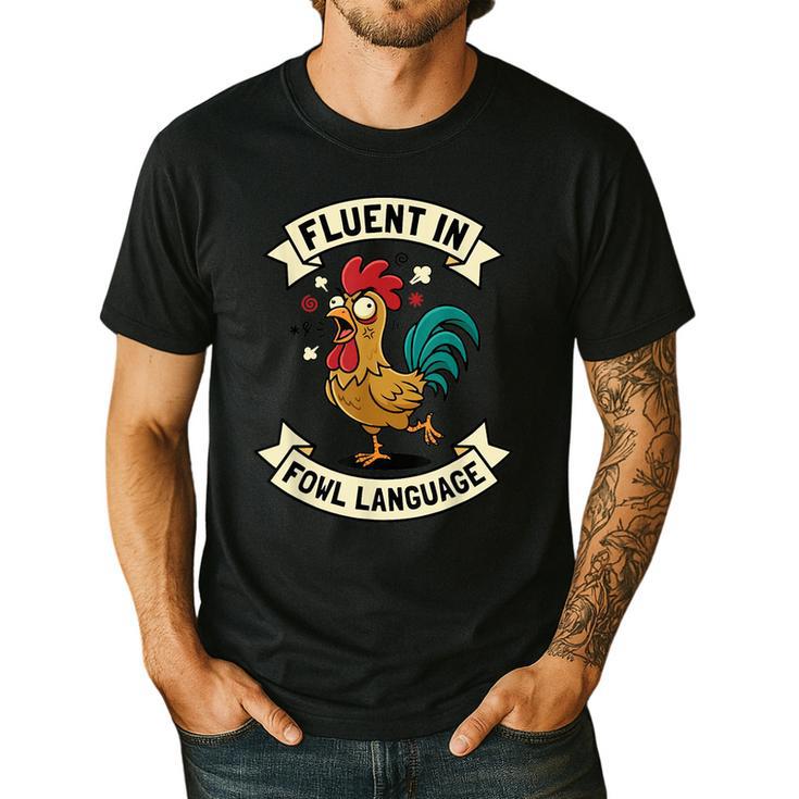 Fluent In Fowl Language Chicken Rooster Mom Dad Farm Men's Casual T-Shirt