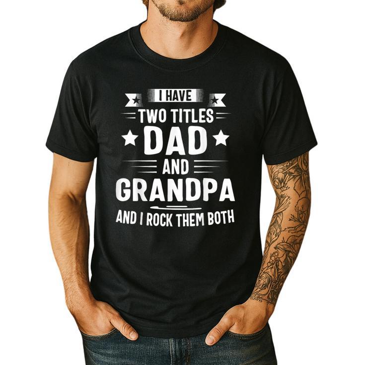 Grandpa Shirt For Men Fathers Day Dad And Grandpa Men's Casual T-Shirt