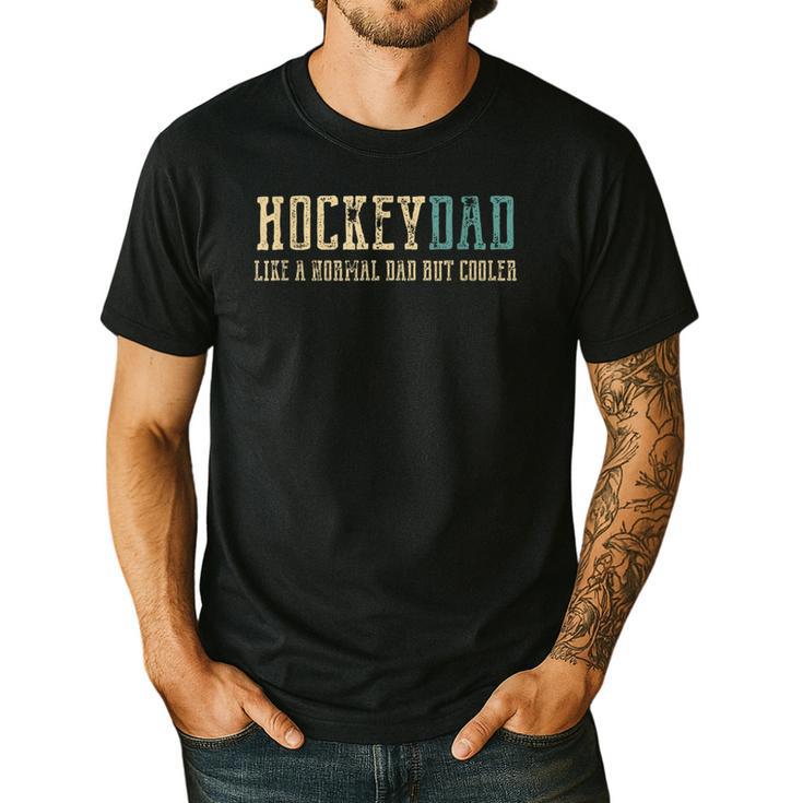 Hockey Dad Like Normal Dad But Cooler Hockey Dad Men's Casual T-Shirt