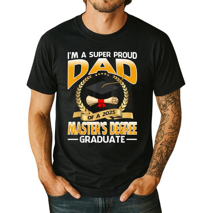 I'm A Super Proud Dad Of A 2025 Master's Degree Graduate Men's Casual T-Shirt