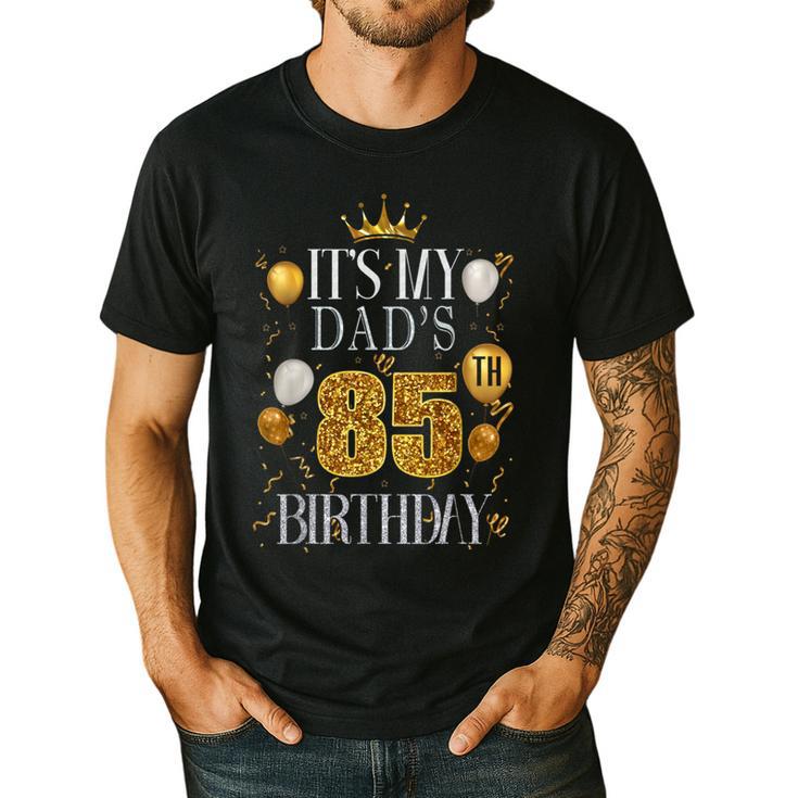 It's My Dad's 85th Birthday Happy Birthday 85 Years Old Men's Casual T-Shirt