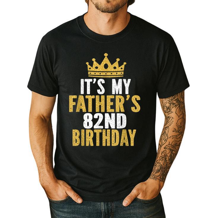 It's My Father's 82nd Birthday 82 Years Old Dad Men's Casual T-Shirt