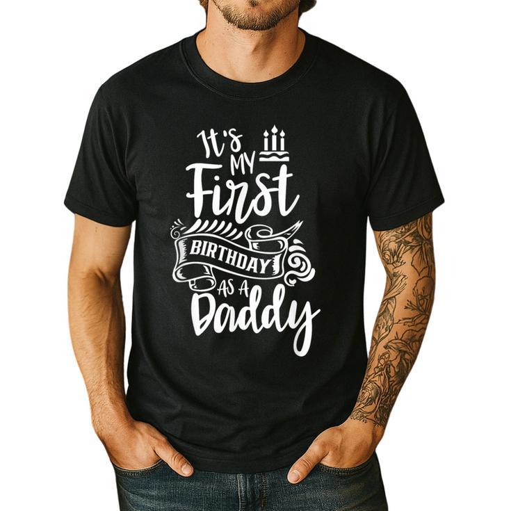 It's My First Birthday As A Daddy Party Dad Father Papa Men's Casual T-Shirt