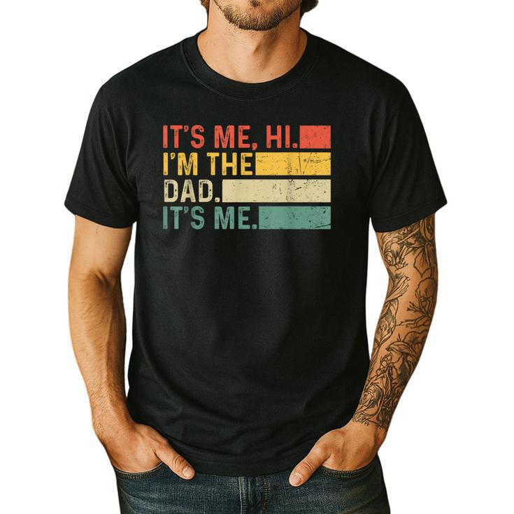 It's Me Hi I'm The Dad It's Me Dad Father's Day Retro Men's Casual T-Shirt