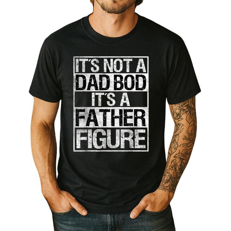 It's Not A Dad Bod It's A Father Figure Fathers Day Dad Men's Casual T-Shirt