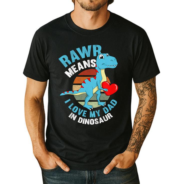 I Love My Dad Rawr Dinosaur Fathers Day Dino Toddler Boy Men's Casual T-Shirt