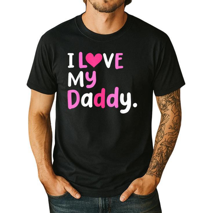 I Love My Daddy Best Dad Ever Father's Day Cool Kids Men's Casual T-Shirt
