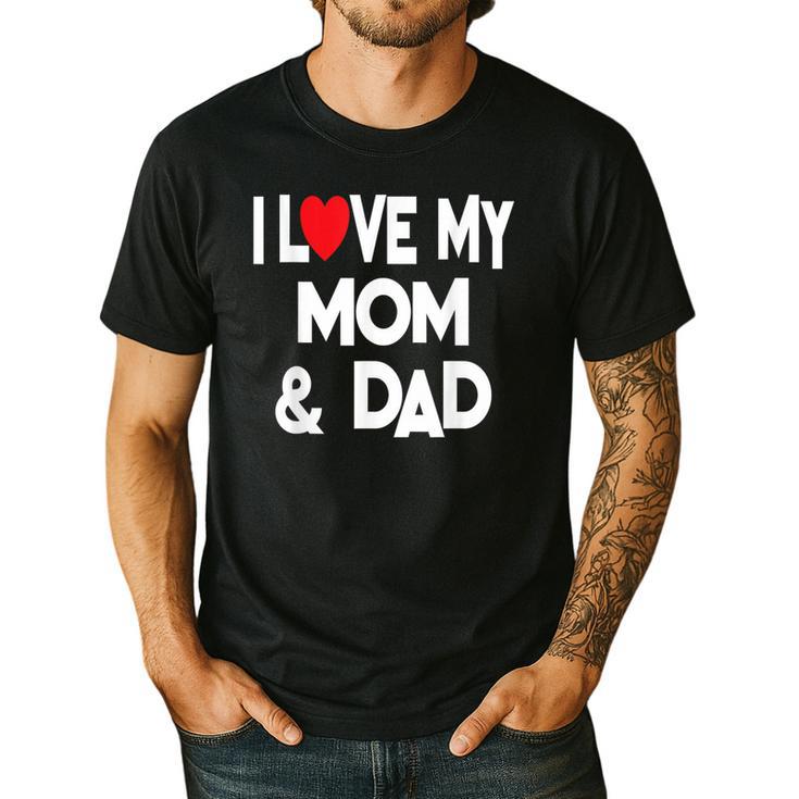 I Love My Mom & Dad Celebrate Family Mother Father Men's Casual T-Shirt