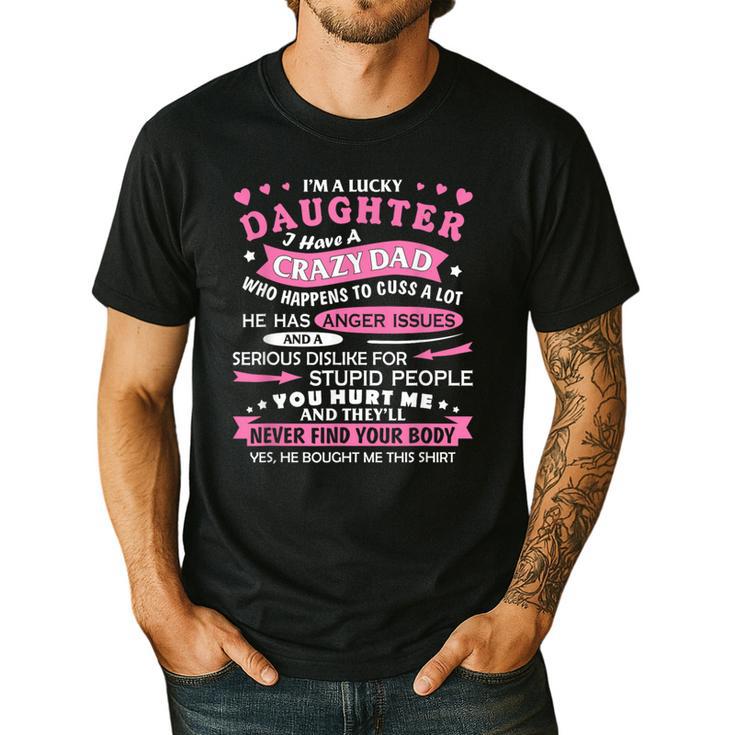 I Am a Lucky Daughter I Have Crazy Dad For Daughter Men's Casual T-Shirt