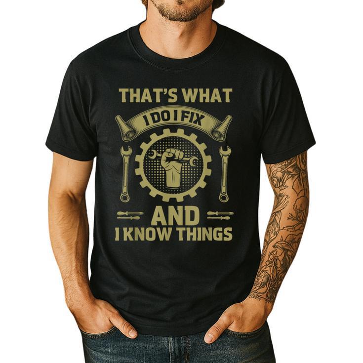 Men Dad That's What I Do I Fix Stuff And I Know Things Men's Casual T-Shirt
