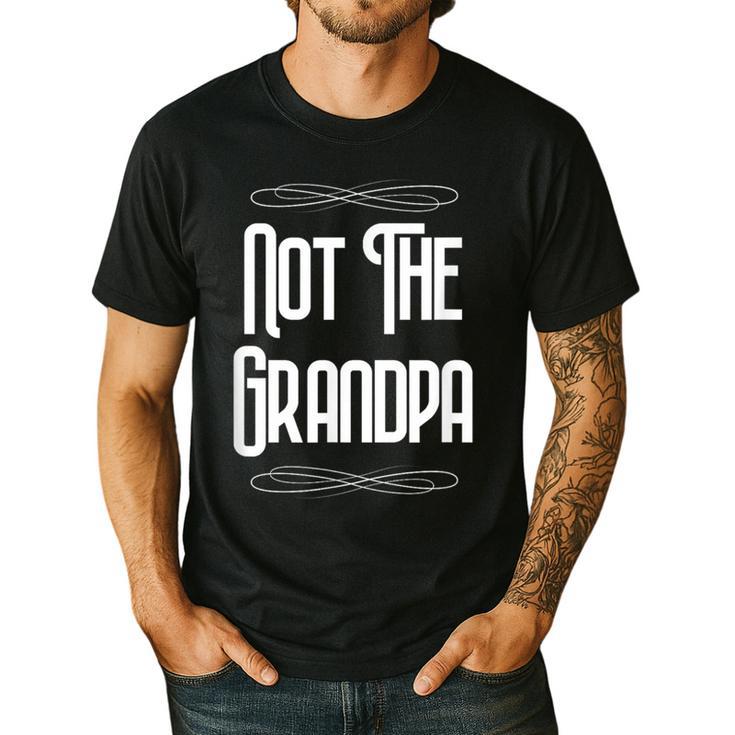 Not The Grandpa Old Dad Men's Casual T-Shirt