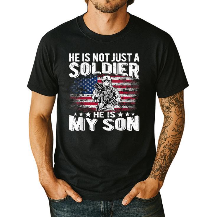 He Is Not Just A Soldier He Is My Son Proud Military Mom Dad Men's Casual T-Shirt
