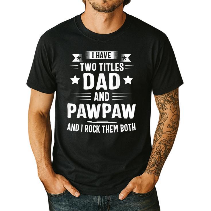Pawpaw Shirt Pawpaw Shirts For Men Dad And Pawpaw Men's Casual T-Shirt