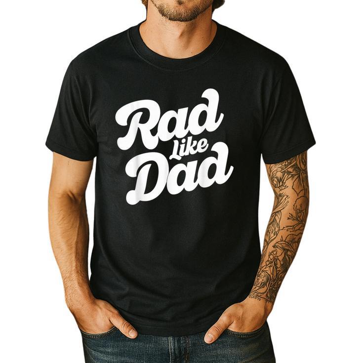 Rad Like Dad Kids Fathers Day Men's Casual T-Shirt