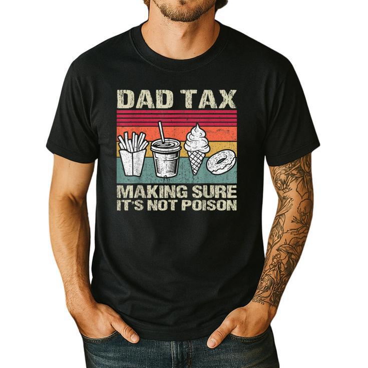 Retro Dad Tax Making Sure It's Not Poison Father's Day Men's Casual T-Shirt