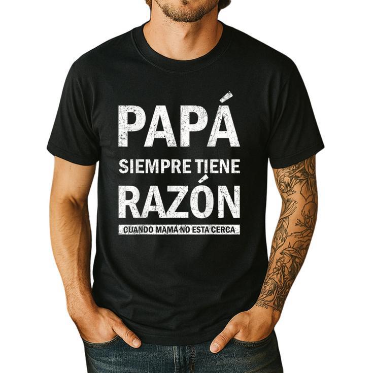 Spanish Dad Is Always Right When Mom's Not Around Dad Men's Casual T-Shirt