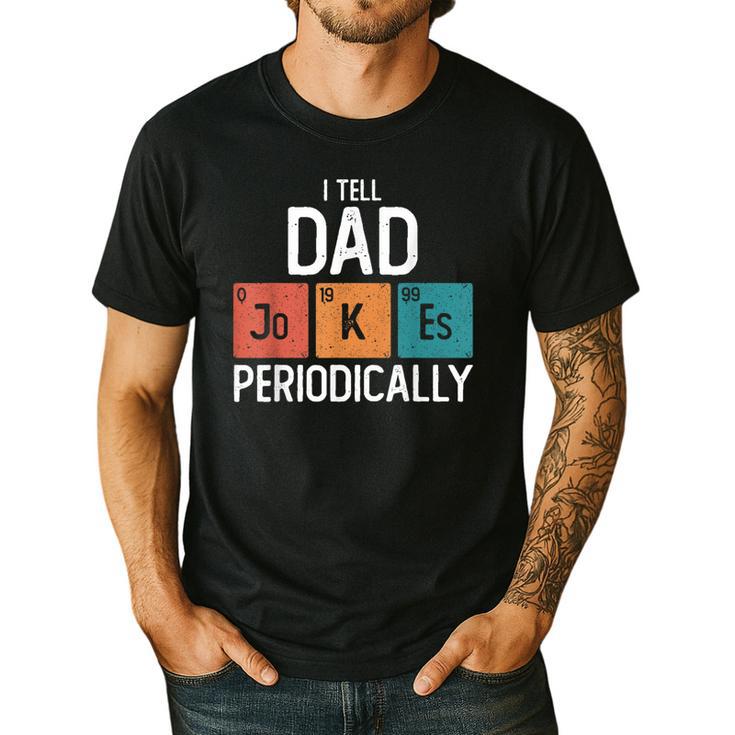 I Tell Dad Jokes Periodically Fathers Day Chemical Men's Casual T-Shirt