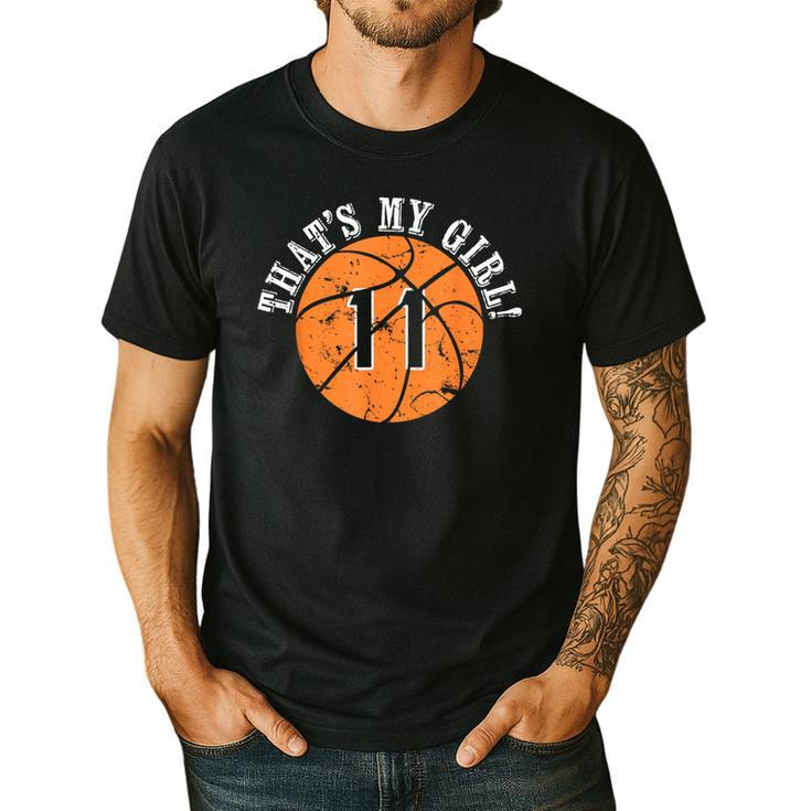 Unique That's My Girl 11 Basketball Player Mom Or Dad Men's Casual T-Shirt