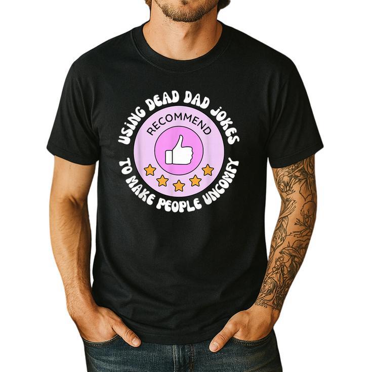 Using Dead Dad Jokes To Make People Uncomfy Vintage Quote Men's Casual T-Shirt