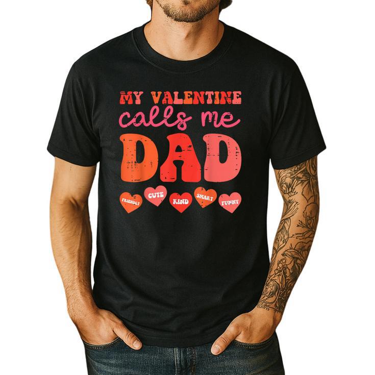 My Valentine Calls Me Dad Retro Groovy Family Daddy Papa Men Men's Casual T-Shirt