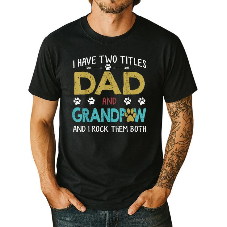 Vintage I Have Two Titles Dad And Grandpaw Dog Lover Men's Casual T-Shirt