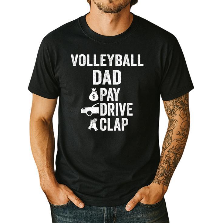 Volleyball Dad Pay Drive Clap Dad Of A Volleyball Player Dad Men's Casual T-Shirt