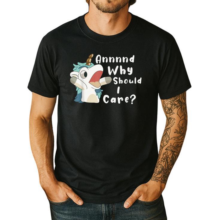 And Why Should I Care Sarcastic Unicorn Dad Mom Men's Casual T-Shirt