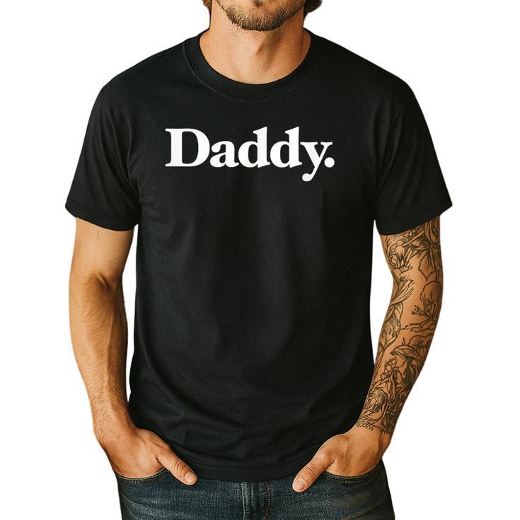 The Word Daddy A That Says Daddy Men's Casual T-Shirt