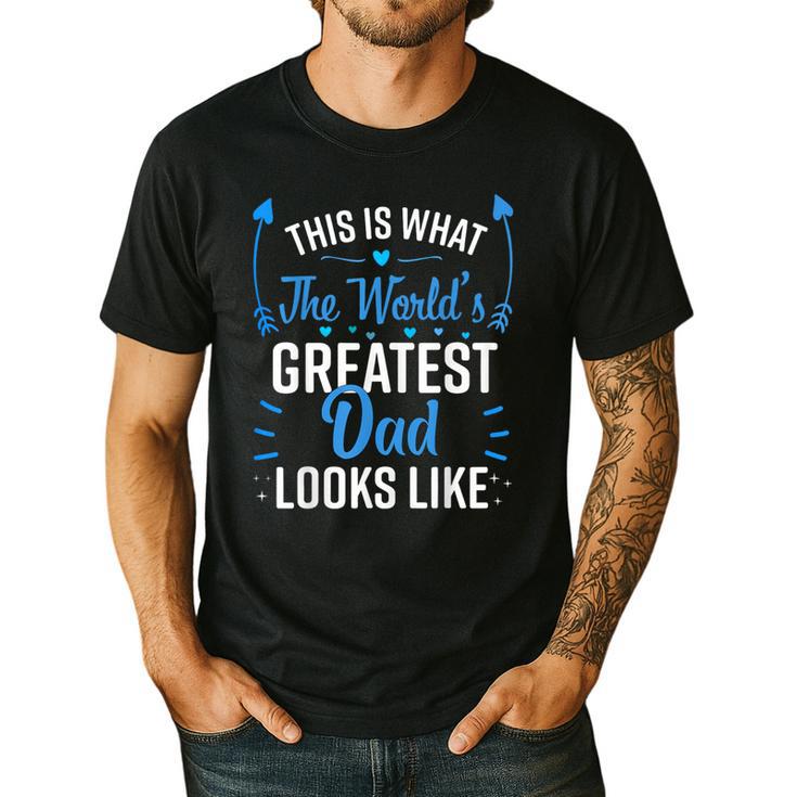 This Is What World's Greatest Dad Looks Like Father's Day Men's Casual T-Shirt