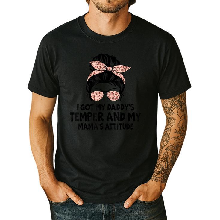 I Got My Daddy's Temper And My Mama's Attitude Men's Casual T-Shirt