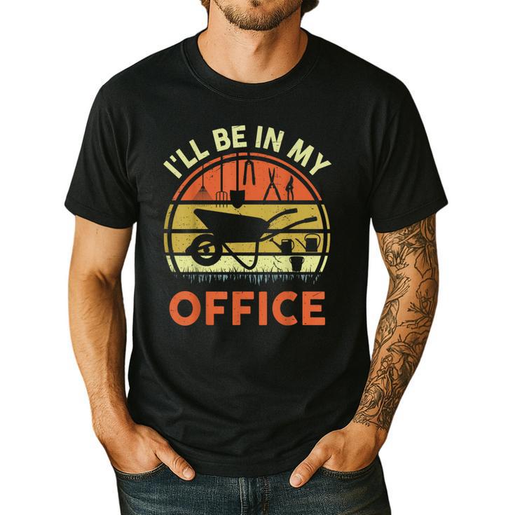 Garden I'Ll Be In My Office Plant Lover  Plant Dad Men's Casual T-Shirt