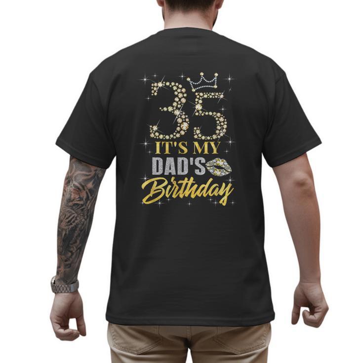 35 It's My Dad's Birthday Crown Happy 35 Years Old Men's Back Print T-Shirt