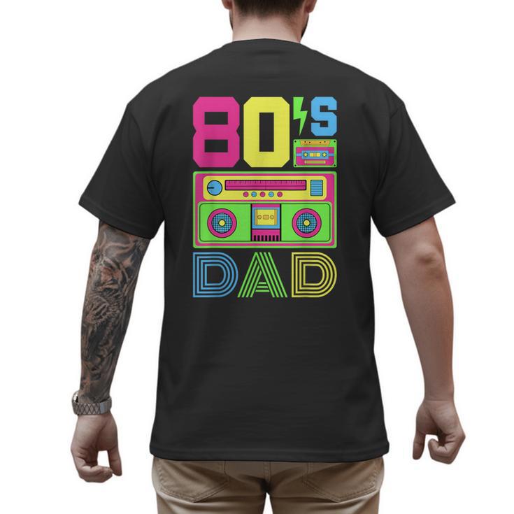 80s Dad 1980s Fashion Eighties Theme Outfit Fathers Day 80's Men's Back Print T-Shirt