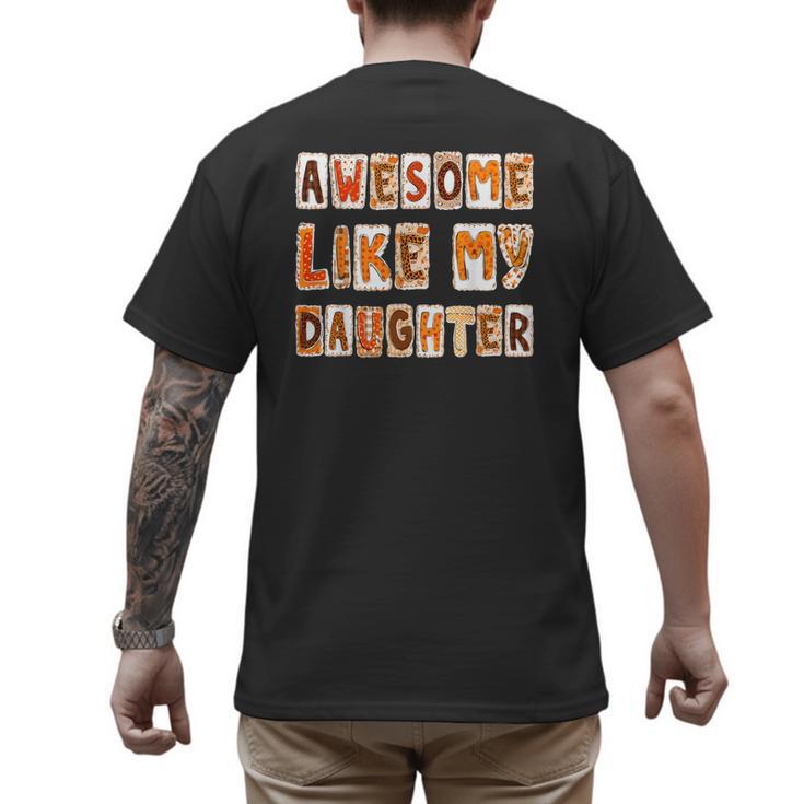 Awesome Like My Daughter For Men Dad Fathers Day Men's Back Print T-Shirt