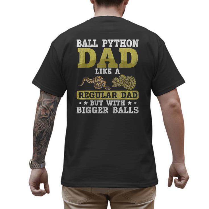 Ball Python Dad With Bigger Balls Snake Ball Python Men's Back Print T-Shirt