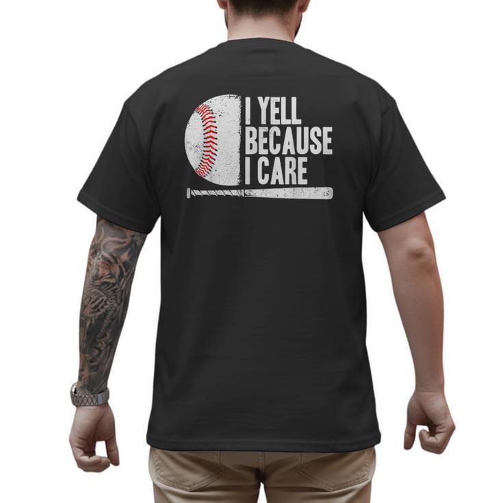 Baseball Fan Humor I Yell Because I Care Baseball Dads Men's Back Print T-Shirt
