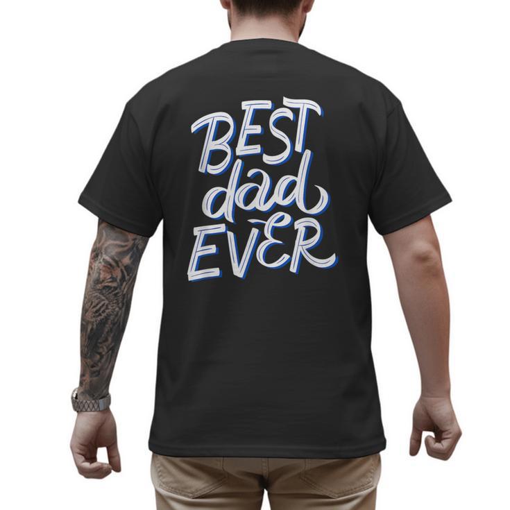 Best Dad Ever Men's Back Print T-Shirt