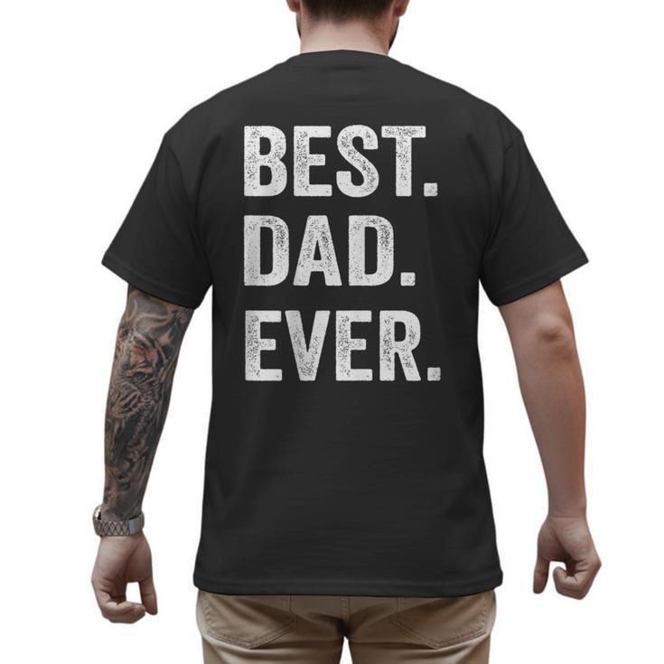Best Dad Ever T Shirt Men Husband Men's Back Print T-Shirt