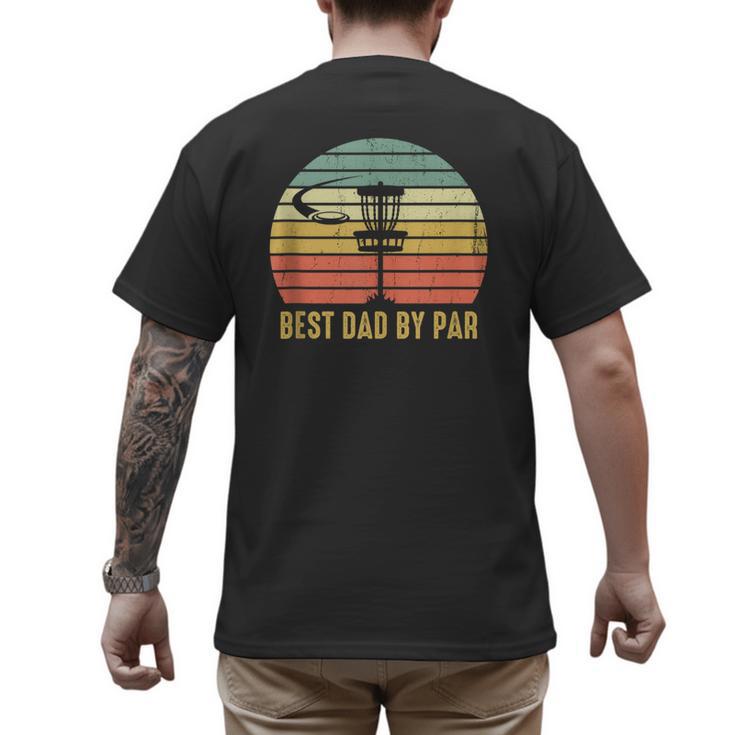 Best Dad By Par Disc Golf Father's Day Men's Back Print T-Shirt