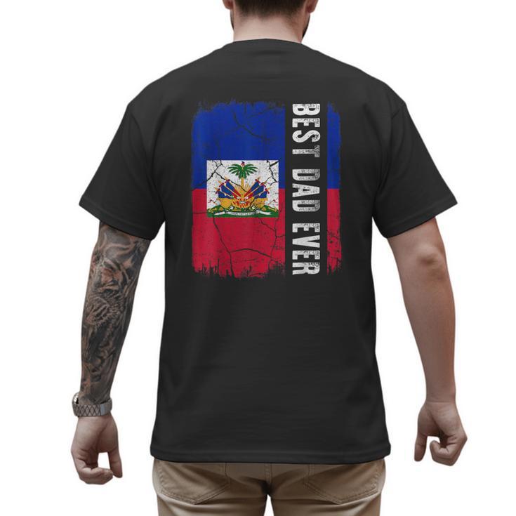 Best Haitian Dad Ever Haiti Daddy Father's Day Men's Back Print T-Shirt